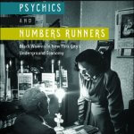 <em>Sex Workers, Psychics, and Numbers Runners: Black Women in New York City's Underground Economy</em>