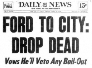 Because of its high expenses, loss of manufacturing jobs, and shrinking tax base, the New York City municipal government had to borrow money to meet its costs. When the economy slowed and investors lost confidence in the city, creditors cut off the money supply to the city in 1975, and the federal government refused to bail out the city. To recover, municipal officials decided to cut public sector employment, freeze pay and benefits, and increase transit fares. Front page of the New York Daily News proclaiming that President Gerald Ford refused to bail out New York City with federal funds. Credit: Wikipedia